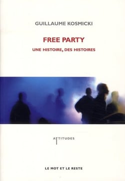 Free party - une histoire, des histoires