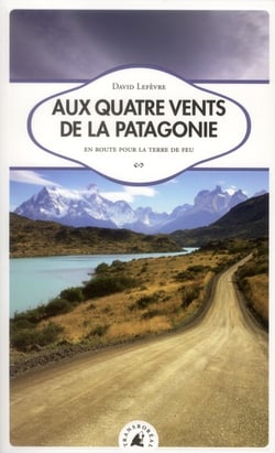 Aux quatre vents de la patagonie