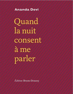 Quand la nuit consent à me parler
