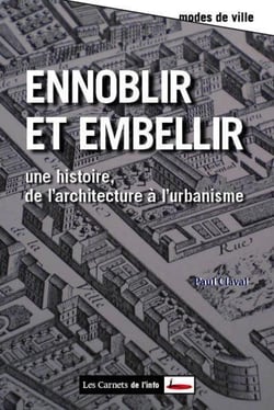 Ennoblir et embellir - de l'architecture à l'urbanisme