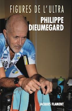 Figures de l'ultra : Philippe Dieumegard