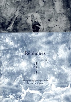 Répliques 11/3 : Des photographes japonais face au cataclysme