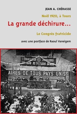 Noël 1920, à Tours : la grande déchirure... le Congrès fratricide