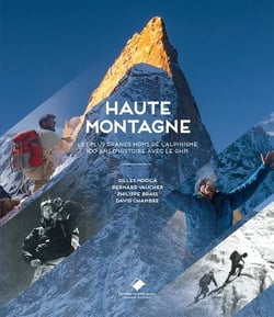 Haute montagne - les plus grands noms de l'alpinisme - 100 ans d'histoire avec le GHM