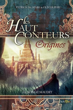 Les haut-conteurs, origines - le songe maudit