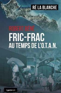 Fricfrac au temps de l'O.T.A.N. - Ré la blanche