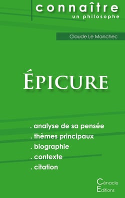 Connaître un philosophe : Épicure - analyse complète de sa pensée