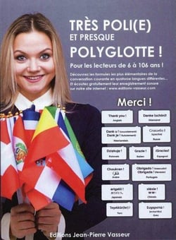 Très poli(e) et presque polyglotte!