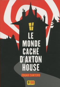 Le monde caché d'Axton house