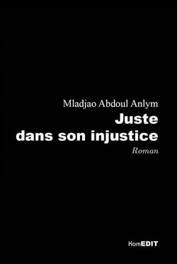 Juste dans son injustice : Roman