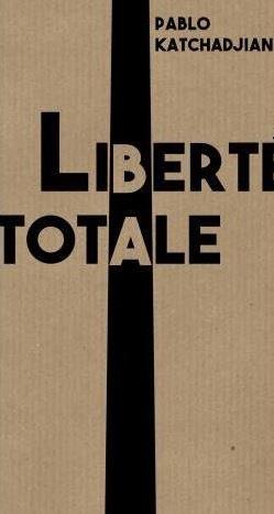 La liberté totale