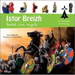 Istor Breizh kontet d'ar vugale t.4 - ar vretoned en arvorig