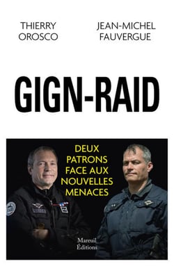 Raid-GIGN - deux patrons face aux nouvelles menaces