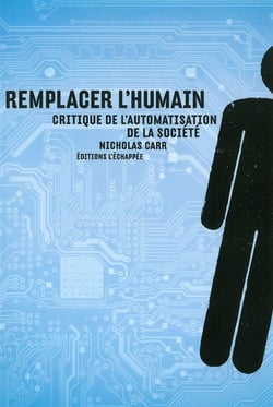 Remplacer l'humain - critique de l'automatisation de la société
