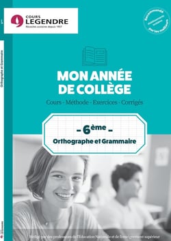 Cours Legendre : mon année d'orthographe et grammaire - 6e - cours, méthode, exercicies corrigés (édition 2021)