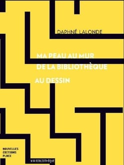 Ma peau au mur, de la bibliothèque au dessin