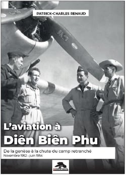 L'aviation a dien bien phu - de la genese a la chute du camp retranche novembre 1952 - juin 1954