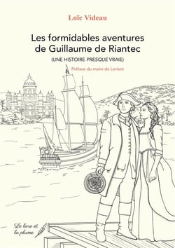 Les formidables aventures de guillaume de riantec (une histoire presque vrai)