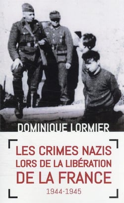 Les crimes nazis lors de la libération de la France : 1944-1945