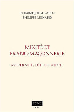 Mixité et franc-maçonnerie - modernité, défi ou utopie