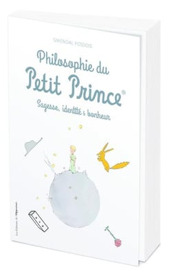 Philosophie du petit prince : sagesse, identité & bonheur