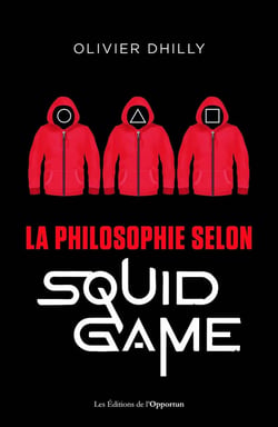 La philosophie selon Squid Game