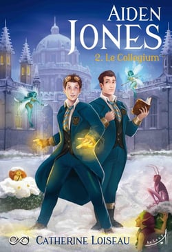 Aiden Jones Tome 2 : le collegium