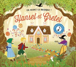 Hansel et gretel : En avant la musique !