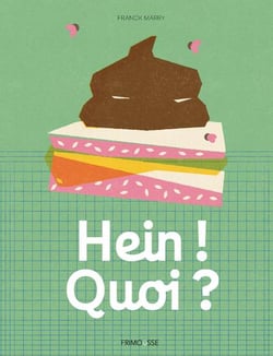 Hein ! Quoi ?