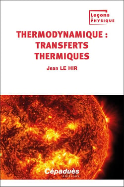Thermodynamique?: Transferts thermiques Tome 3