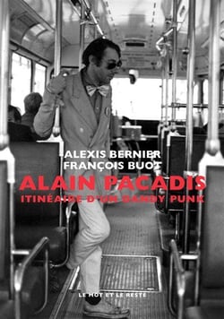 Alain Pacadis : Itinéraire d'un dandy punk