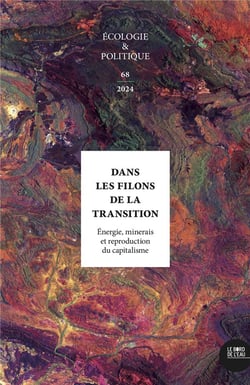 Dans les filons de la transition : Energie, minerais et réproduction du capitalisme (édition 2024)