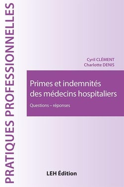 Primes et indemnités des médecins hospitaliers : Questions - réponses