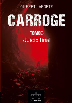 Carroge - Tomo 3 : Juicio final