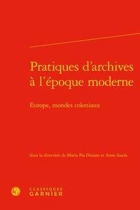 Pratiques d'archives à l'époque moderne - Europe, mondes coloniaux