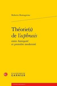 Théorie(s) de l'ecphrasis entre antiquité et première modernité