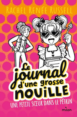 Le journal d'une grosse nouille Tome 16 : Une petite soeur dans le pétrin