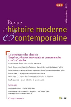 Revue d'Histoire Moderne et Contemporaine n.3 : le commerce des plantes : empires, réseaux marchands et consommation (XVI-XXe siècle)