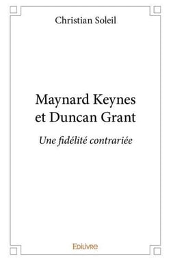 Maynard keynes et duncan grant - une fidelite contrariee