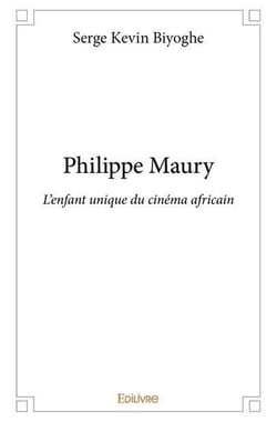 Philippe Maury : L'enfant unique du cinéma africain