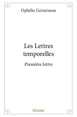 Les lettres temporelles - premiere lettre