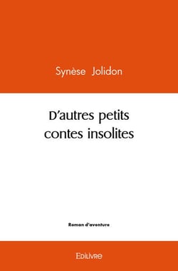 D autres petits contes insolites