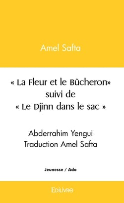 La fleur et le bucheron suivi par le djinn dans le sac