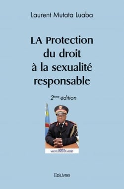 La protection du droit a la sexualite responsable - 2eme edition