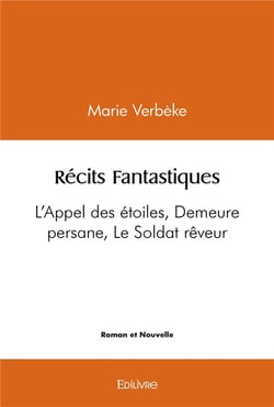 Récits Fantastiques : L'Appel des étoiles, Demeure persane, Le Soldat rêveur