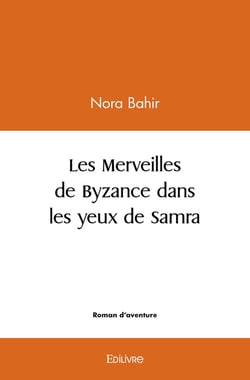 Les merveilles de byzance dans les yeux de samra