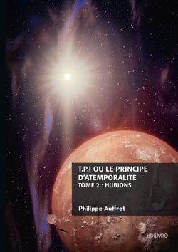 T.P.I. ou le principe d'atemporalité - Tome 2 : ou le principe d'atemporalité