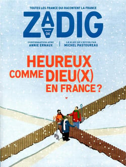 Zadig n.4 : heureux comme dieu(x) en France ?