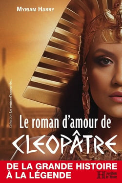 Le roman d'amour de Cléopâtre