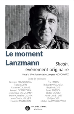 Le moment Lanzmann : Shoah, évènement originaire